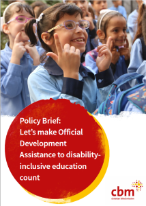 Text: Policy Brief: Let’s make Official Development Assistance to disability-inclusive education count. Images: CBM logo. Photo of girls smiling, using sign language. Two girls wear glasses.